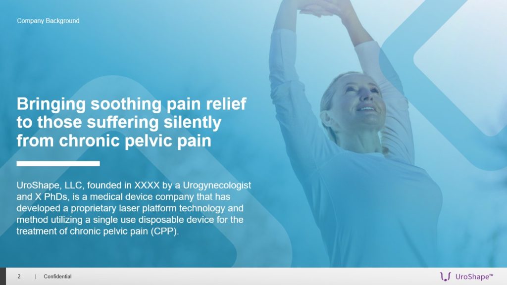 A pitch deck slide with a woman stands with her arms raised above her head in a celebratory gesture. The text highlights UroShape, a pioneering medical device company focused on developing a proprietary laser platform for the treatment of chronic pelvic pain. Logo and confidentiality note included.