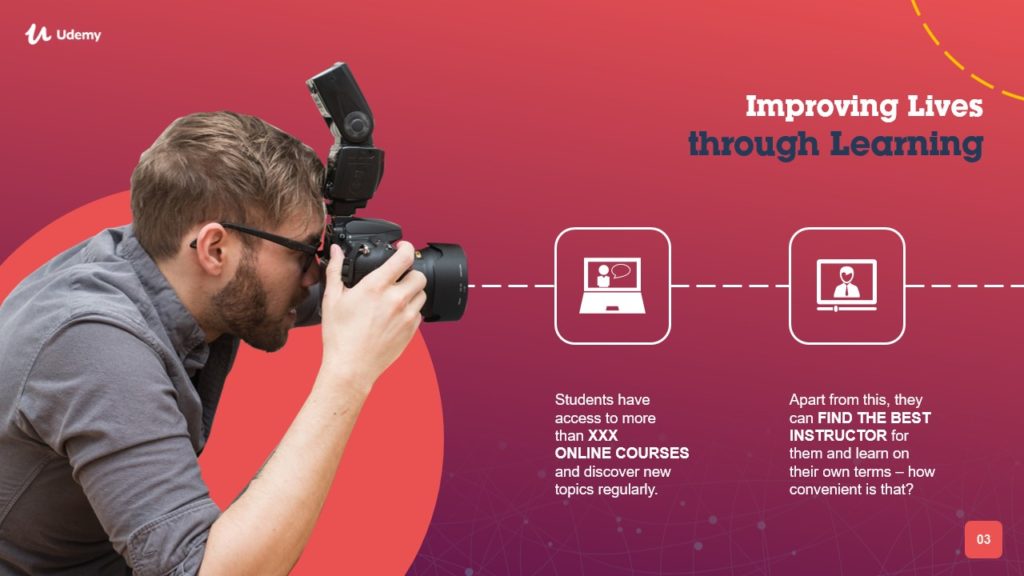 A pitch deck slide with a person wearing glasses and a gray shirt is taking a photo with a camera. Next to the person, text reads "Improving Lives through Learning" with graphics of a laptop and a mobile device. Additional text highlights the benefits of online courses and finding instructors, emphasizing the value of e-learning.