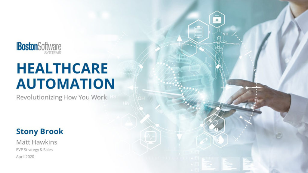 A pitch deck slide titled "HEALTHCARE AUTOMATION: Revolutionizing How You Work" by Boston Software Systems. It features a medical professional using a tablet with digital health icons. Stony Brook, Matt Hawkins, EVP Strategy & Sales, April 2020, Americas are listed.