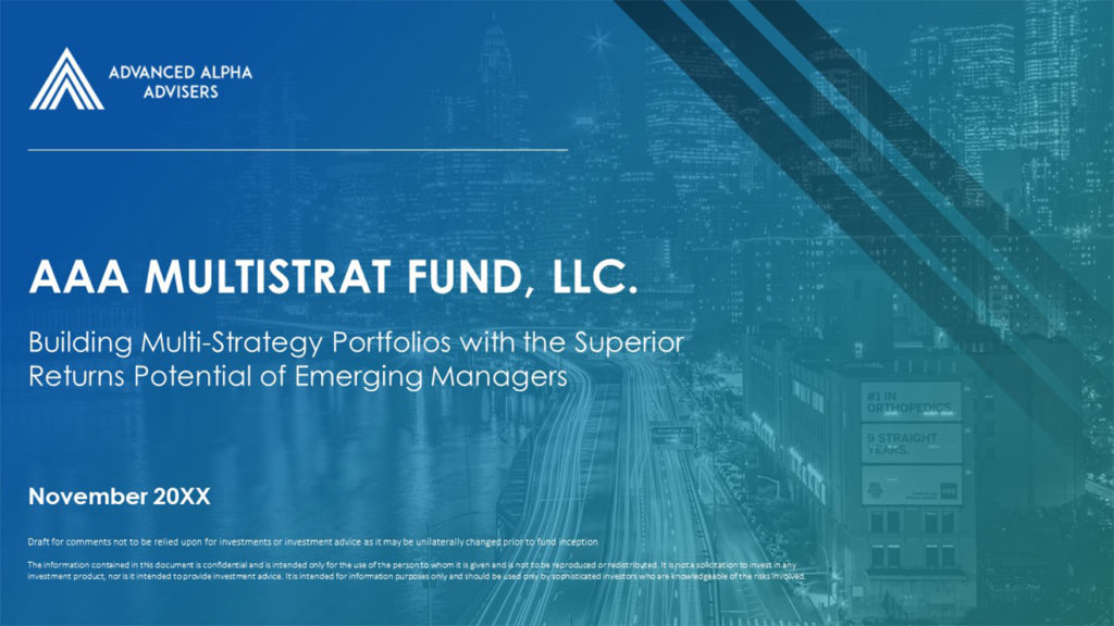 A pitch deck slide from Advanced Alpha Advisors titled "AAA Multistrat Fund, LLC." is shown. Text reads: "Building Multi-Strategy Portfolios with the Superior Returns Potential of Emerging Managers." Draft of comments noted at the bottom. Cityscape background at night.