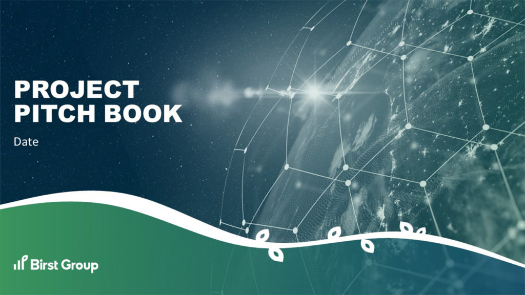 A pitch deck slide with a digital, networked Earth on the right. The left side has "Project Pitch Book" and "Date" written in bold white letters. Below this, the Birst Group logo and name rest against a green wavy banner at the bottom, optimizing for SEO appeal to enhance brand visibility.