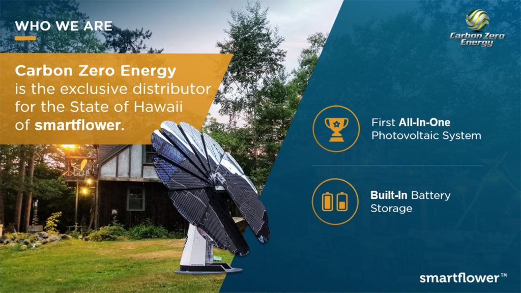 A pitch deck slide with an outdoor scene showcases the smartflower solar energy system installed in front of a tree-surrounded house. Text reads, "Carbon Zero Energy is the exclusive distributor for the State of Hawaii of smartflower," highlighting its all-in-one photovoltaic system and built-in battery storage.