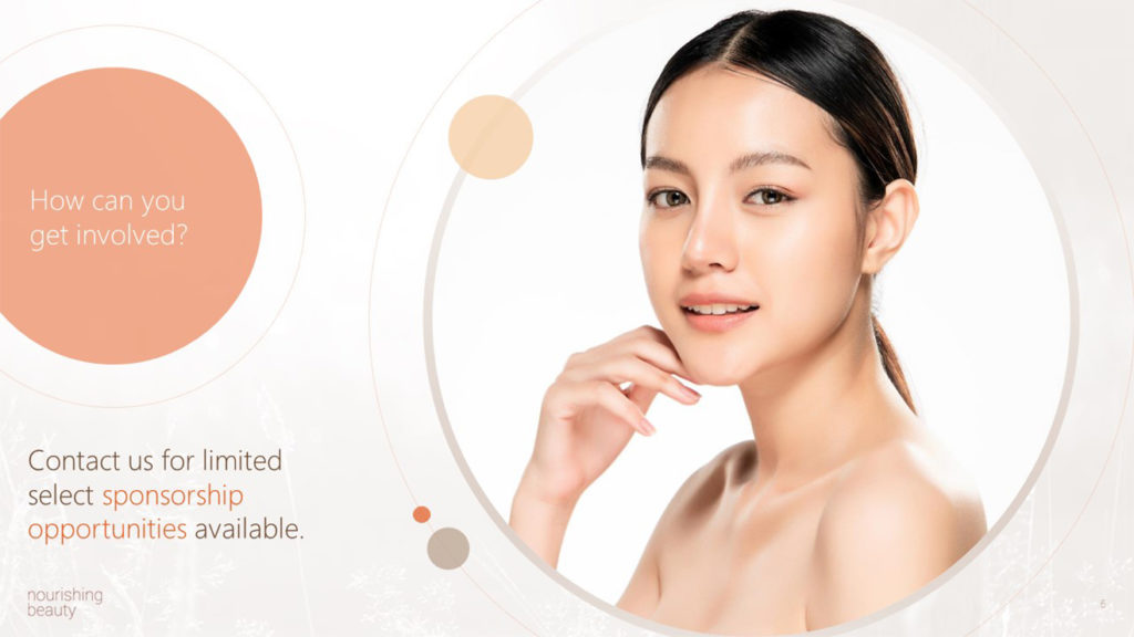 A pitch deck slide with a young woman with clear skin and dark hair pulled back is smiling and gently touching her chin. The background features soft pastel colors and abstract circles. Text on the left reads, "How can you get involved?" and "Contact us for nourishing select sponsorship opportunities available.